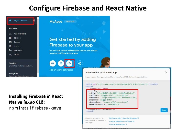 Configure Firebase and React Native Installing Firebase in React Native (expo CLI): npm install