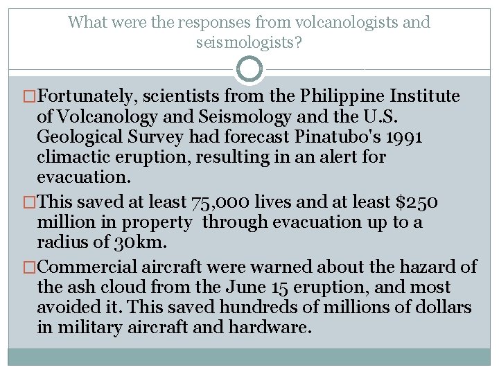 What were the responses from volcanologists and seismologists? �Fortunately, scientists from the Philippine Institute