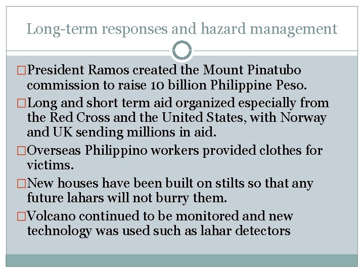 Long-term responses and hazard management �President Ramos created the Mount Pinatubo commission to raise