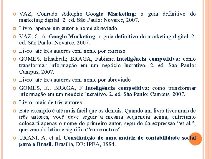  VAZ, Conrado Adolpho. Google Marketing: o guia definitivo do marketing digital. 2. ed.