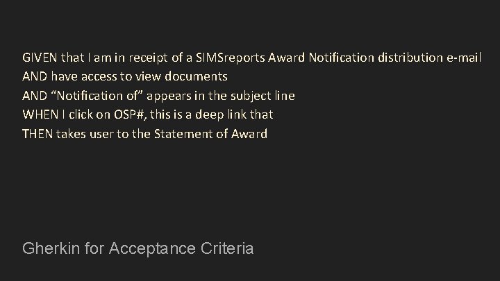 GIVEN that I am in receipt of a SIMSreports Award Notification distribution e-mail AND