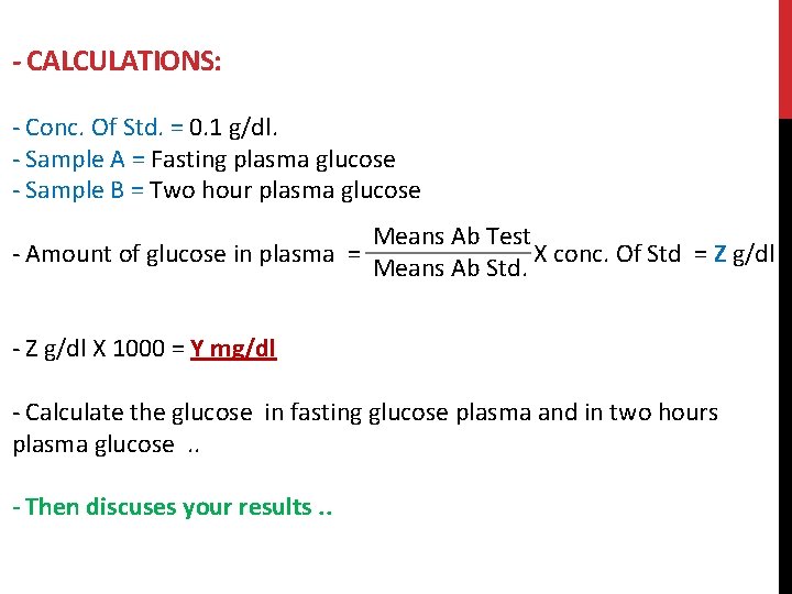 - CALCULATIONS: - Conc. Of Std. = 0. 1 g/dl. - Sample A =