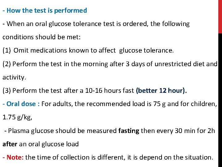 - How the test is performed - When an oral glucose tolerance test is