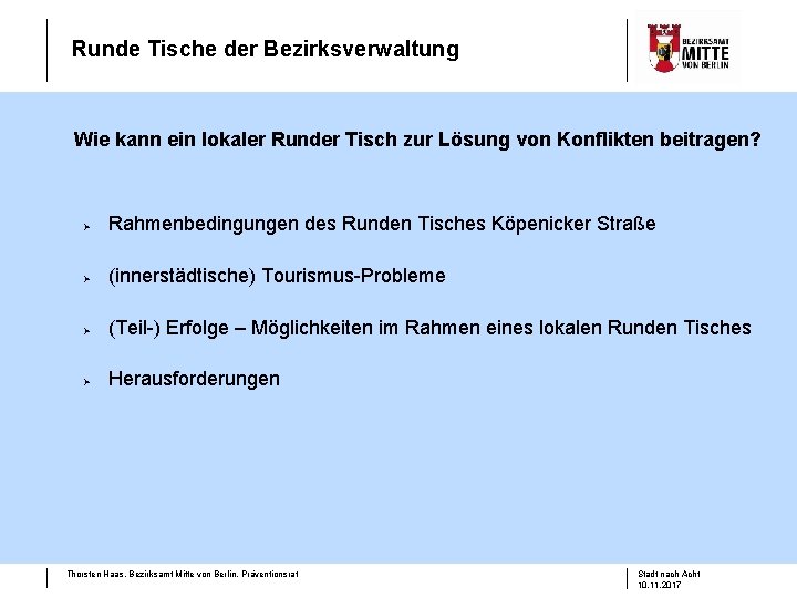 Runde Tische der Bezirksverwaltung Wie kann ein lokaler Runder Tisch zur Lösung von Konflikten