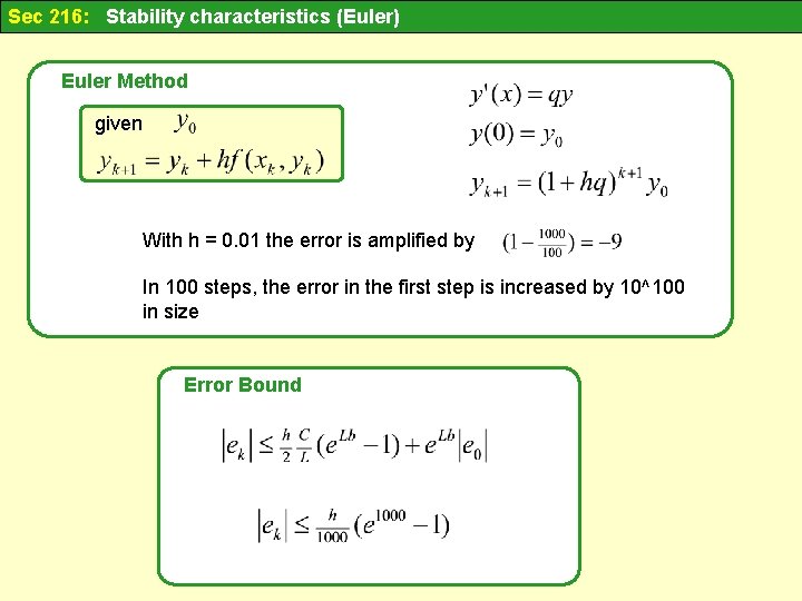 Sec 216: Stability characteristics (Euler) Euler Method given With h = 0. 01 the