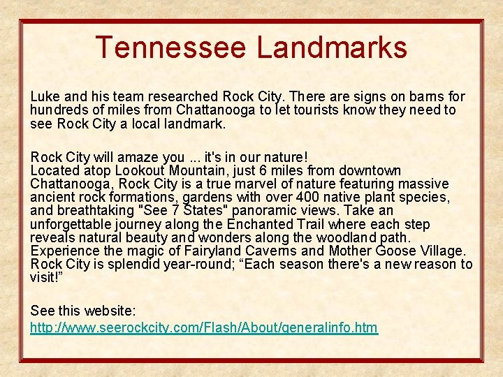 Tennessee Landmarks Luke and his team researched Rock City. There are signs on barns