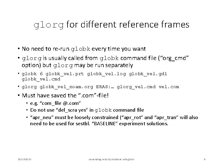 glorg for different reference frames • No need to re-run globk every time you