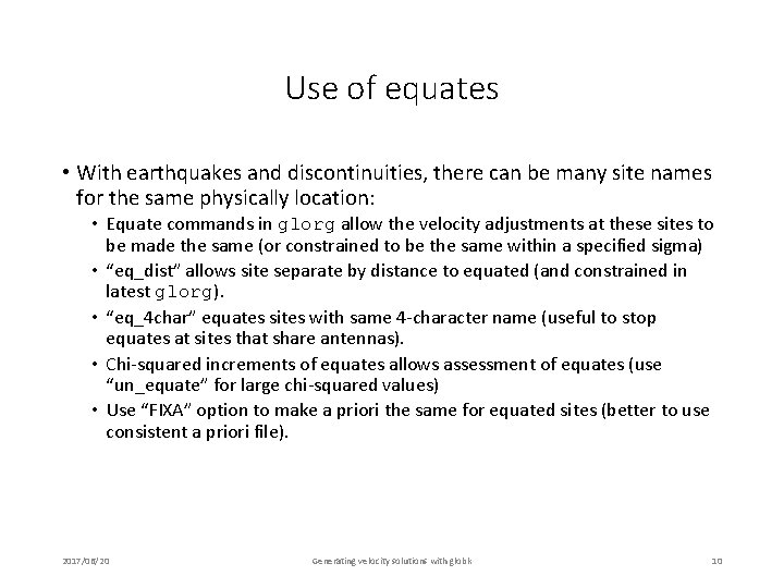 Use of equates • With earthquakes and discontinuities, there can be many site names