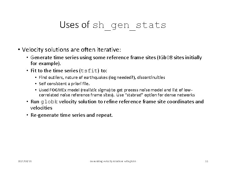 Uses of sh_gen_stats • Velocity solutions are often iterative: • Generate time series using