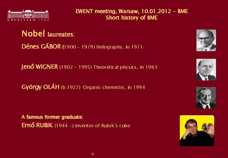 EWENT meeting, Warsaw, 10. 01. 2012 - BME Short history of BME Nobel laureates: