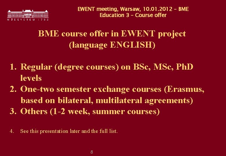 EWENT meeting, Warsaw, 10. 01. 2012 – BME Education 3 – Course offer BME