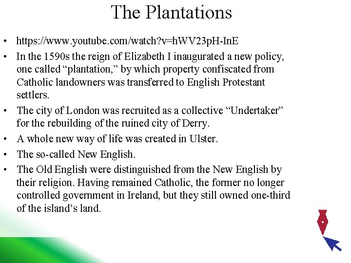 The Plantations • https: //www. youtube. com/watch? v=h. WV 23 p. H-In. E •