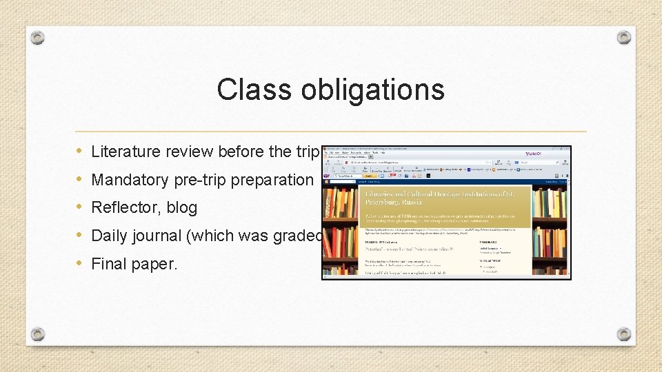 Class obligations • • • Literature review before the trip Mandatory pre-trip preparation Reflector,