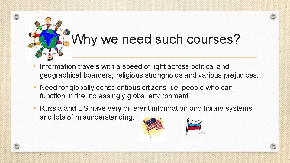 Why we need such courses? • Information travels with a speed of light across