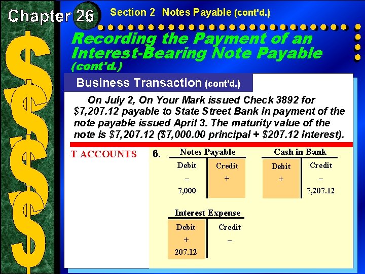 Section 2 Notes Payable (cont'd. ) Recording the Payment of an Interest-Bearing Note Payable