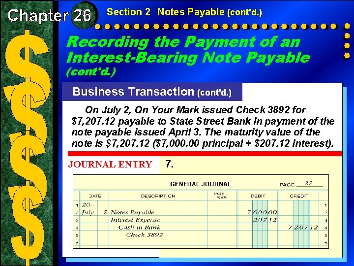 Section 2 Notes Payable (cont'd. ) Recording the Payment of an Interest-Bearing Note Payable