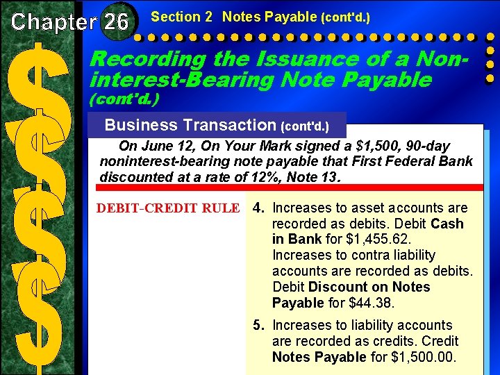 Section 2 Notes Payable (cont'd. ) Recording the Issuance of a Noninterest-Bearing Note Payable