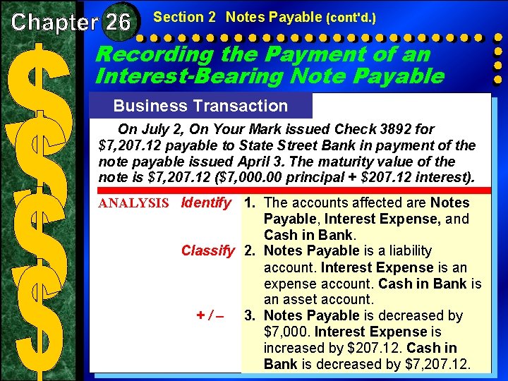 Section 2 Notes Payable (cont'd. ) Recording the Payment of an Interest-Bearing Note Payable