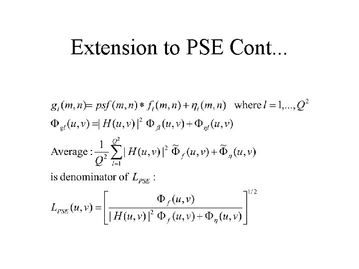 Extension to PSE Cont. . . 