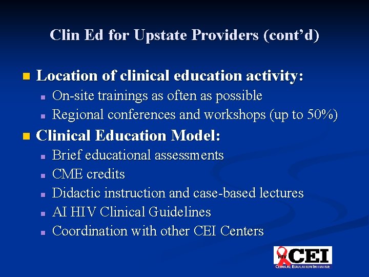 Clin Ed for Upstate Providers (cont’d) n Location of clinical education activity: n n