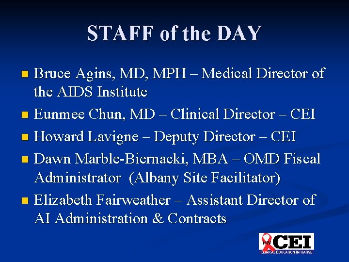 STAFF of the DAY Bruce Agins, MD, MPH – Medical Director of the AIDS