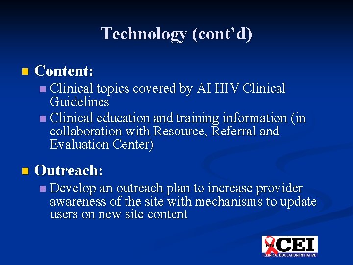 Technology (cont’d) n Content: Clinical topics covered by AI HIV Clinical Guidelines n Clinical