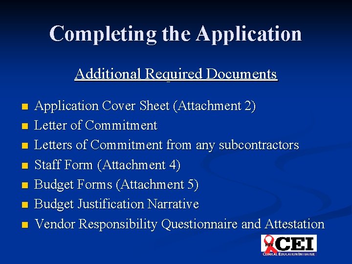 Completing the Application Additional Required Documents n n n n Application Cover Sheet (Attachment