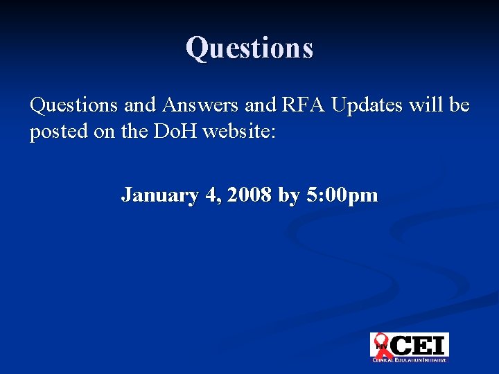 Questions and Answers and RFA Updates will be posted on the Do. H website: