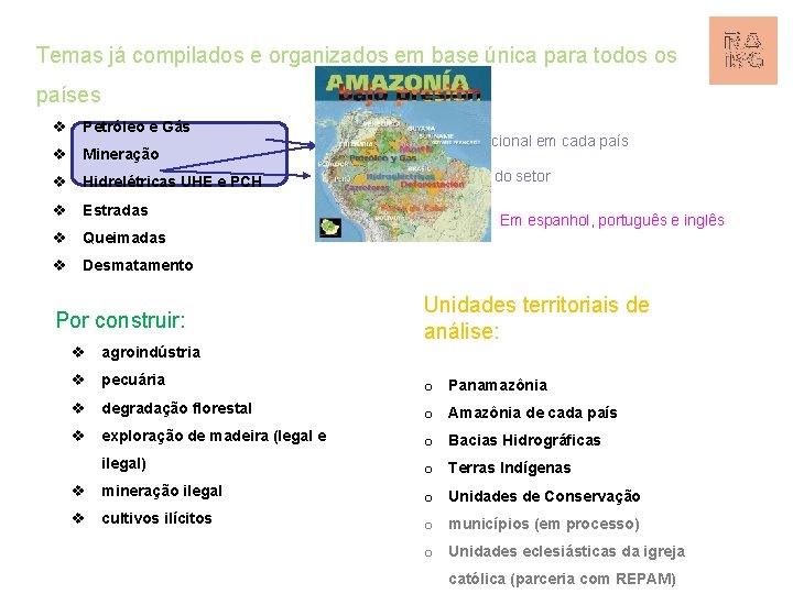 Temas já compilados e organizados em base única para todos os países Petróleo e