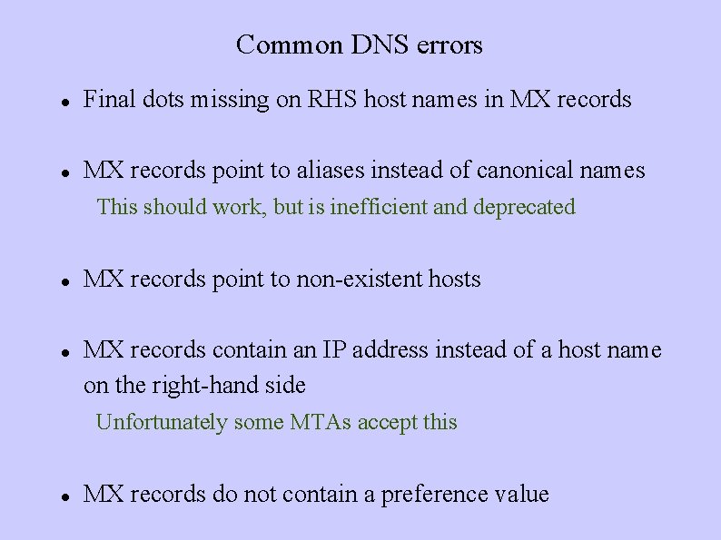 Common DNS errors Final dots missing on RHS host names in MX records point