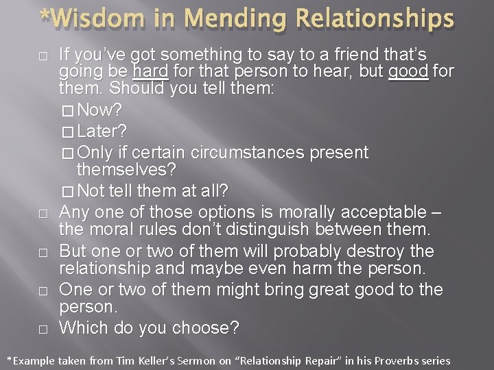 *Wisdom in Mending Relationships � � � If you’ve got something to say to