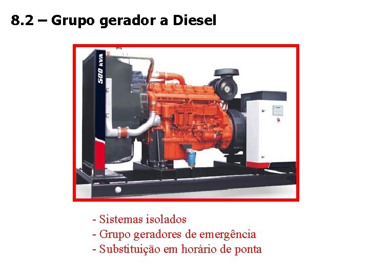 8. 2 – Grupo gerador a Diesel - Sistemas isolados - Grupo geradores de