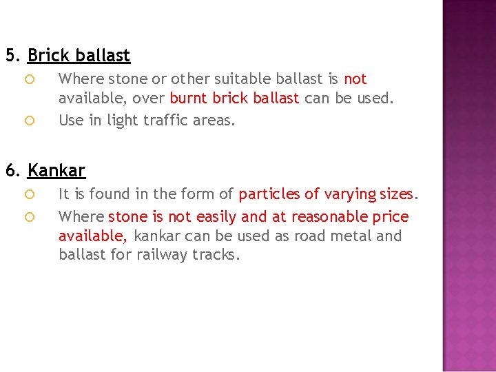 5. Brick ballast Where stone or other suitable ballast is not available, over burnt