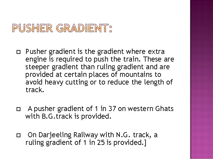  Pusher gradient is the gradient where extra engine is required to push the