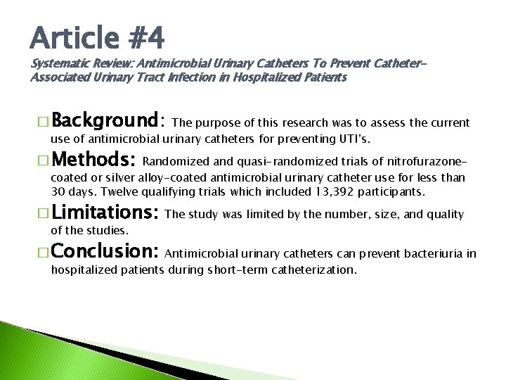 Article #4 Systematic Review: Antimicrobial Urinary Catheters To Prevent Catheter. Associated Urinary Tract Infection