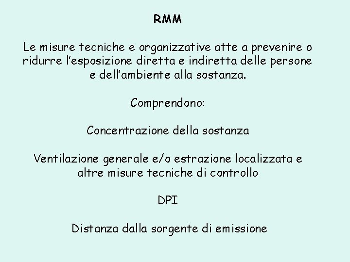 RMM Le misure tecniche e organizzative atte a prevenire o ridurre l’esposizione diretta e