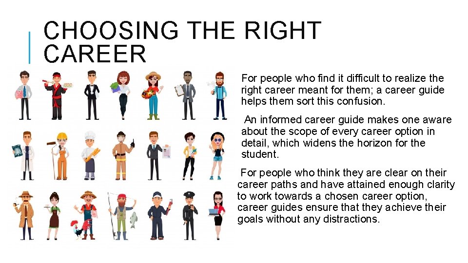 CHOOSING THE RIGHT CAREER For people who find it difficult to realize the right