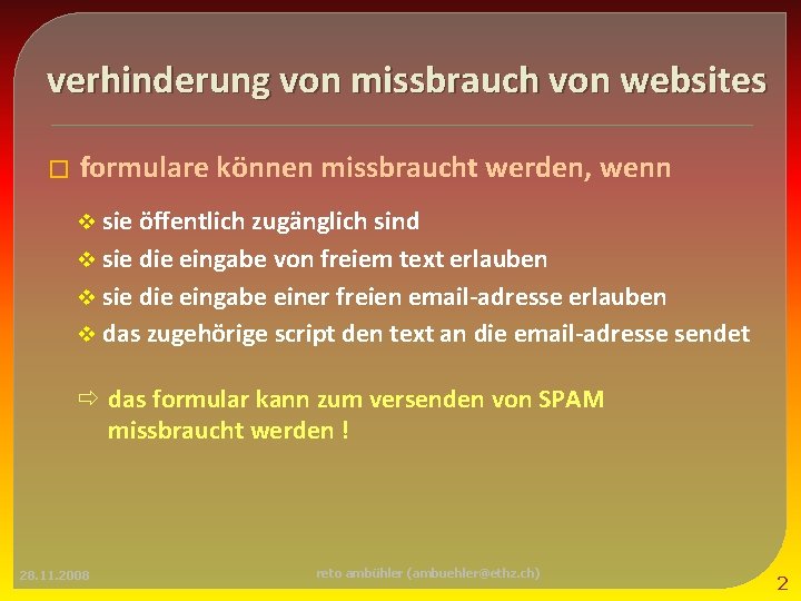 verhinderung von missbrauch von websites � formulare können missbraucht werden, wenn v sie öffentlich