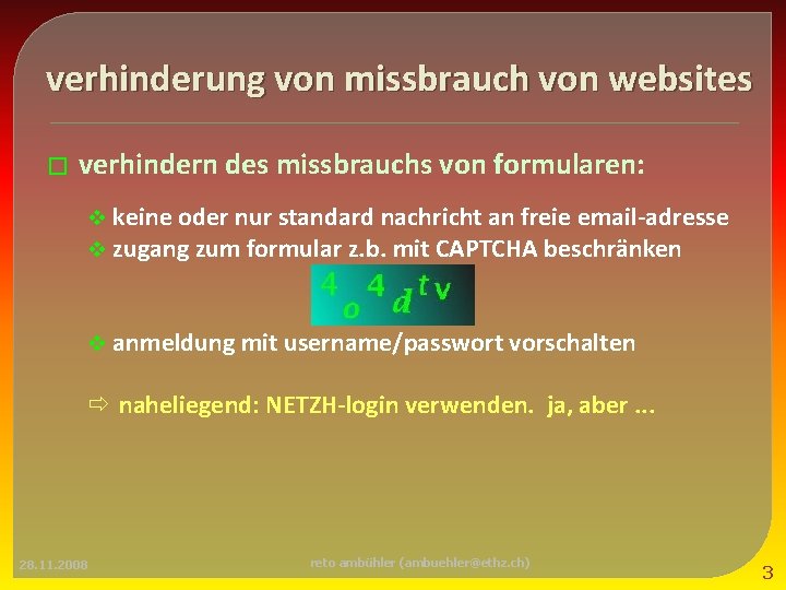 verhinderung von missbrauch von websites � verhindern des missbrauchs von formularen: v keine oder