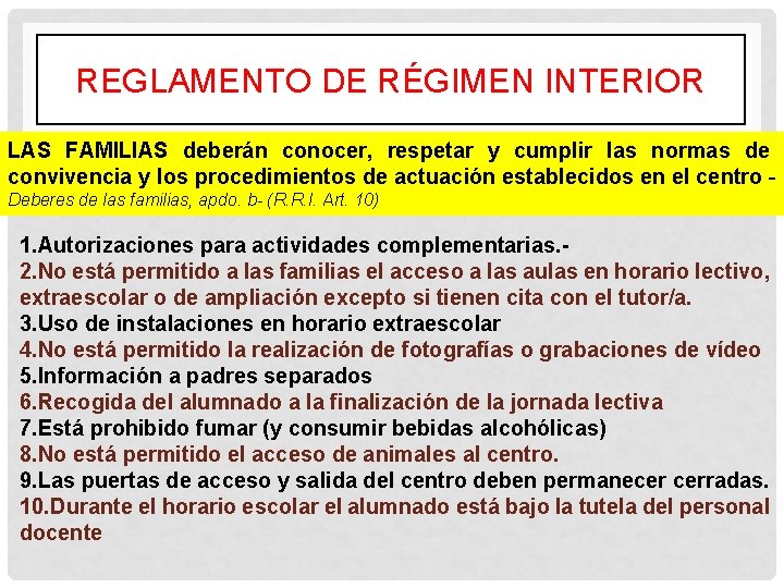 REGLAMENTO DE RÉGIMEN INTERIOR LAS FAMILIAS deberán conocer, respetar y cumplir las normas de REGLAMENTO DE RÉGIMEN INTERIOR LAS FAMILIAS deberán conocer, respetar y cumplir las normas de