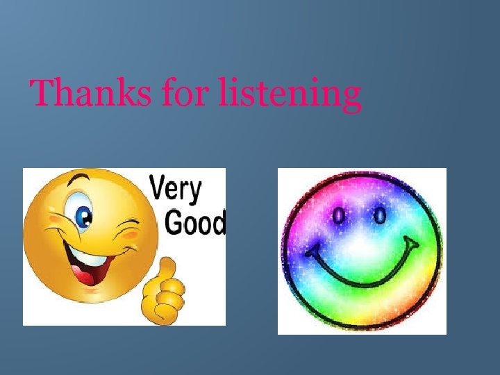 Thanks for listening 