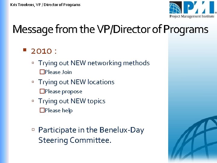 Kris Troukens, VP / Director of Programs Message from the VP/Director of Programs 2010