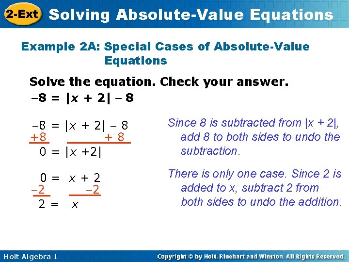 2 -Ext Solving Absolute-Value Equations Example 2 A: Special Cases of Absolute-Value Equations Solve