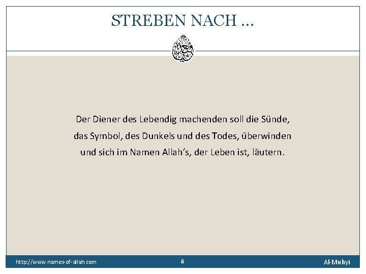 STREBEN NACH … Der Diener des Lebendig machenden soll die Sünde, das Symbol, des