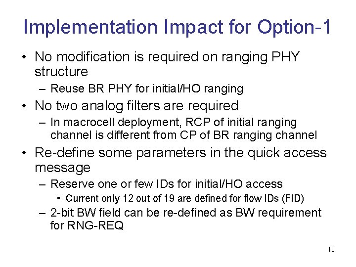 Implementation Impact for Option-1 • No modification is required on ranging PHY structure –
