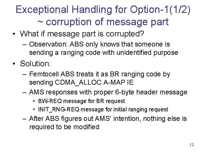 Exceptional Handling for Option-1(1/2) ~ corruption of message part • What if message part