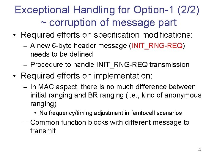 Exceptional Handling for Option-1 (2/2) ~ corruption of message part • Required efforts on