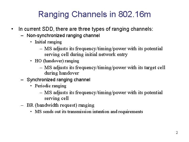 Ranging Channels in 802. 16 m • In current SDD, there are three types