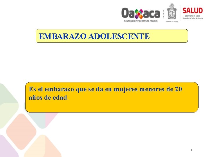 EMBARAZO ADOLESCENTE Es el embarazo que se da en mujeres menores de 20 años