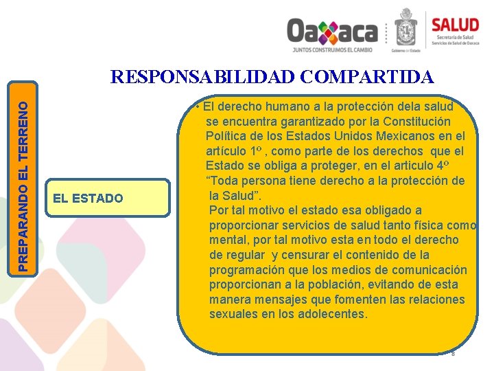 PREPARANDO EL TERRENO RESPONSABILIDAD COMPARTIDA EL ESTADO • El derecho humano a la protección